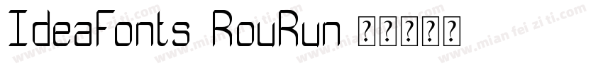 IdeaFonts RouRun字体转换